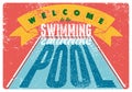 Welcome to the swimming pool. Swimming Pool typographical vintage grunge style poster. Retro vector illustration.